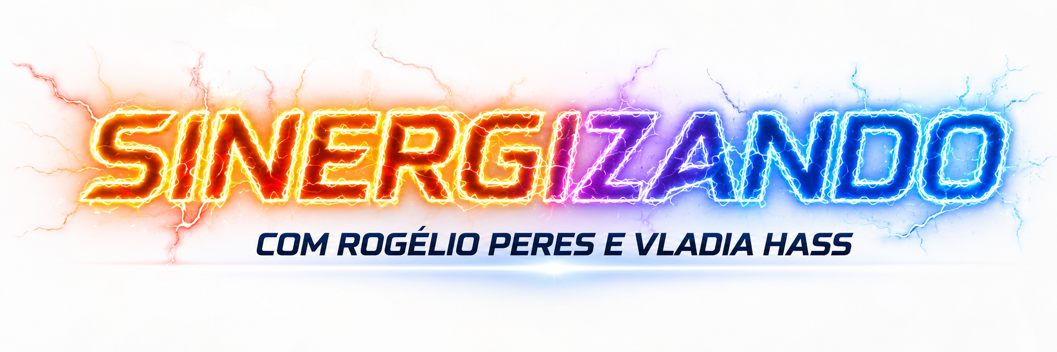 Sinergizando — Com Rogélio Peres e Vladia Hass